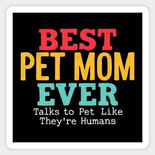 Best Pet Mom Ever Sticker